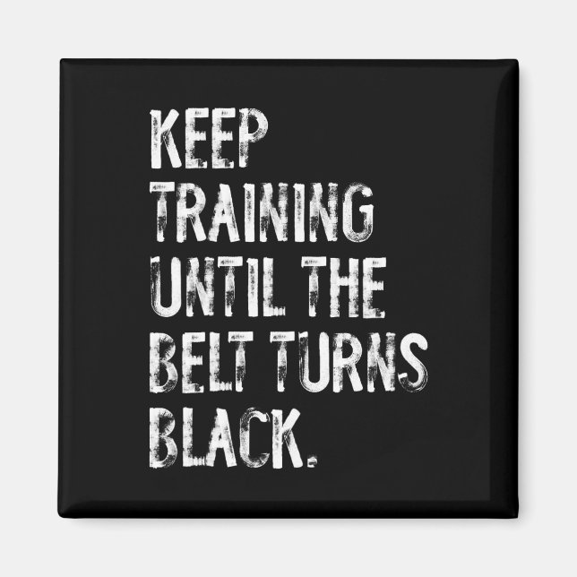 Training behalten, bis der Gürtel zu Black Karate  Magnet (Vorne)