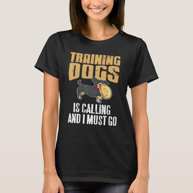 Training Dogs Is Calling & I Must Go Retro   Prese T-Shirt (Vorderseite)