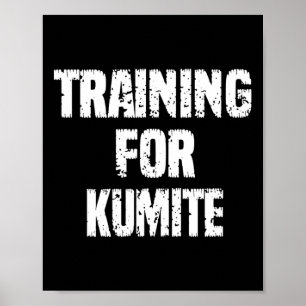 Training für Kumite Karate Humor Sarkastisch Poster