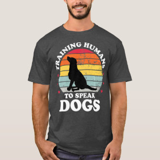 Training Menschen zu sprechen Hunde Training Gesch T-Shirt