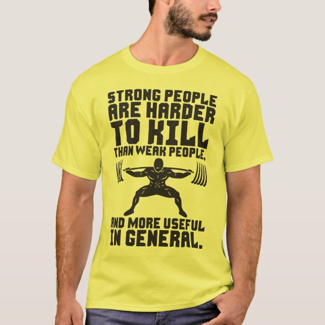 Training - Starke Menschen sind schwerer zu töten T-Shirt (Vorderseite)