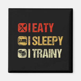 Trainy Sleepy Eaty MMA Wrestling Meme Routine Magnet