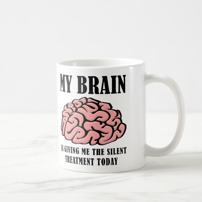 Traitement silencieux du cerveau Mug amusant (Droite)