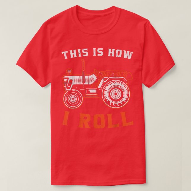 Traktor-Bauer So rolle ich T-Shirt (Design vorne)