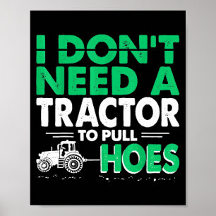 Traktor Pulls Ich brauche keinen Traktor, um süße Poster