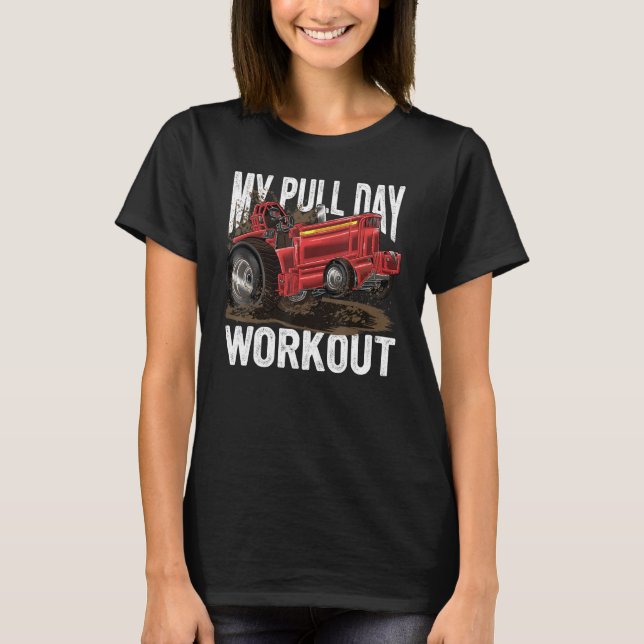 Traktor zieht meinen Pull Day Workout Tractorpulli T-Shirt (Vorderseite)