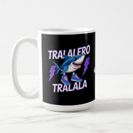 Tralalero Tralala Bootleg Funny Shark Meme Graphic Kaffeetasse