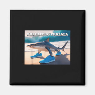 Tralalero Tralala Funny Shark Meme Magnet