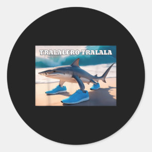 Tralalero Tralala Funny Shark Meme Runder Aufkleber