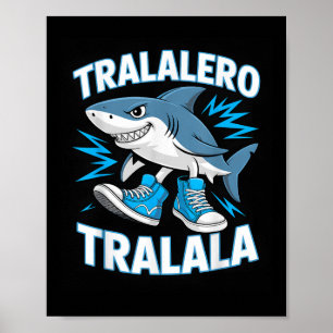 Tralalero Tralala Haifisch-Sneaker Ozean-Spaß Poster