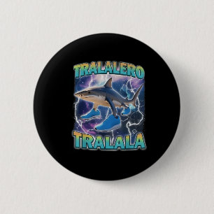 Tralalero Tralala italienischer Brainrot lustiger Button