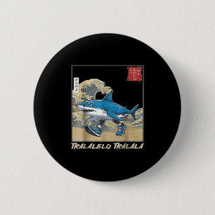 Tralalero Tralala Japanischer Lustiger Hai Italien Button