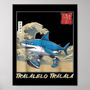 Tralalero Tralala Japanischer Lustiger Hai Italien Poster