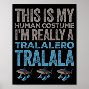 Tralalero Tralala Menschenkostüm Lustiger Hallowee Poster