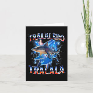 Tralalero Tralala Tralero Tralala Shark Meme B Karte