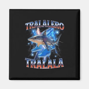 Tralalero Tralala Tralero Tralala Shark Meme B Magnet