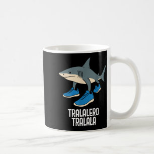 Tralalero Tralalala Italienisch Brainrot Funny Mem Kaffeetasse