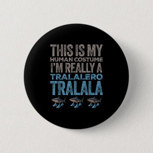 Tralalero Tralalala Menschliche Kostüme SonnenHall Button