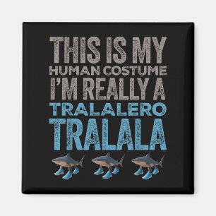 Tralalero Tralalala Menschliche Kostüme SonnenHall Magnet