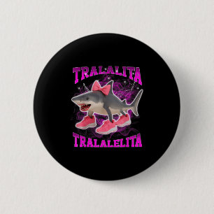 Tralalita Tralalelita Funny Italian Brainrot Hallo Button