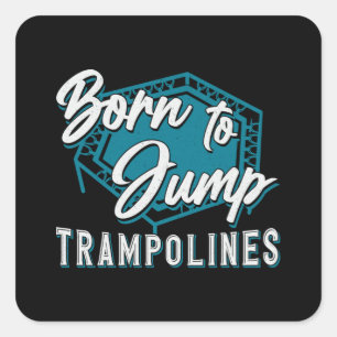 Trampolin, Geboren für den Sprung von Trampolinen Quadratischer Aufkleber