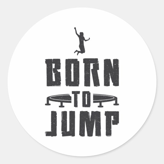 Trampolin, Geboren zum Jump Gymnast Runder Aufkleber (Vorderseite)