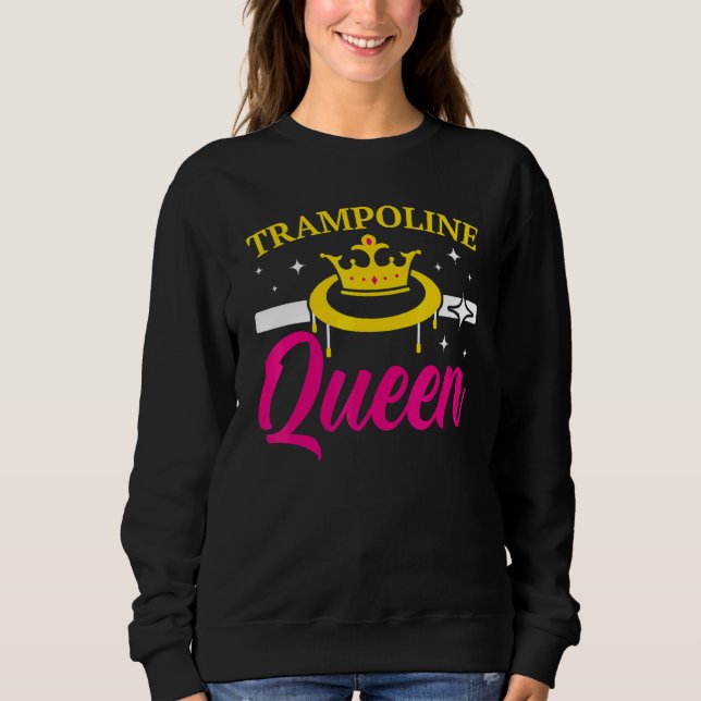 Trampoline Queen Jumping Trampoliner Trampolining Sweatshirt (Vorderseite)