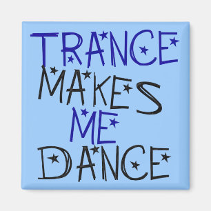 Trance lässt mich tanzen magnet