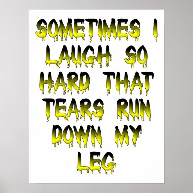 Träne mein leg Funny Poster herunter (Vorne)