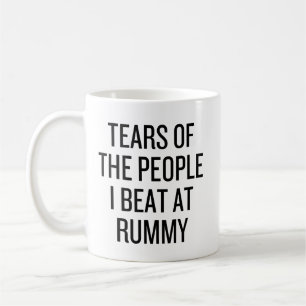 Tränen der Leute, die ich bei Rummy-Karten besiegt Kaffeetasse