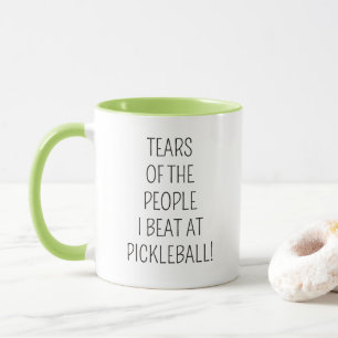Tränen der Leute, die ich beim Pickleball besiegt Tasse