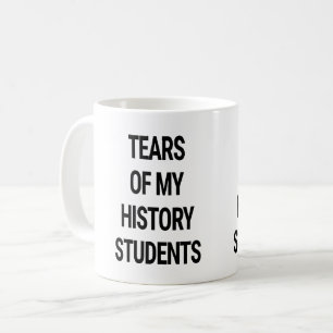Tränen meiner Geschichtsstudenten Kaffeetasse