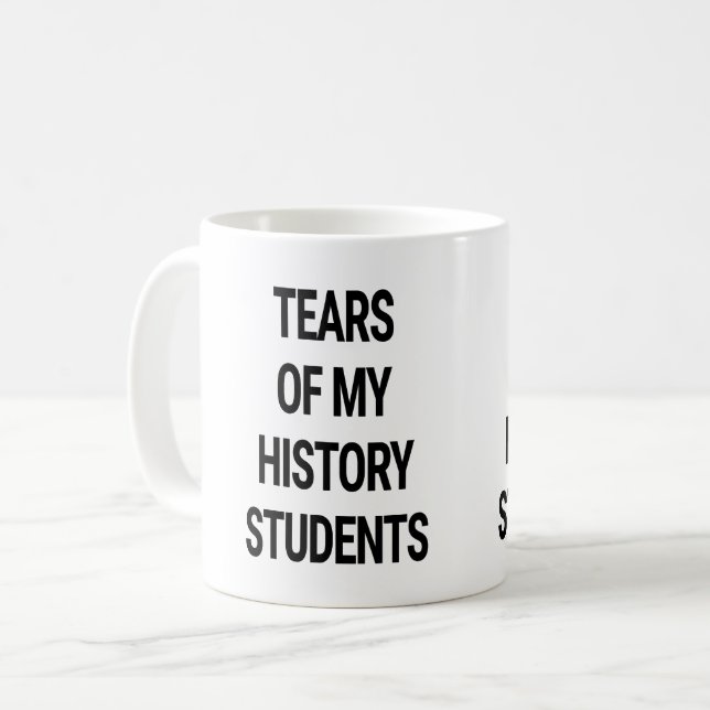 Tränen meiner Geschichtsstudenten Kaffeetasse (Vorderseite Links)