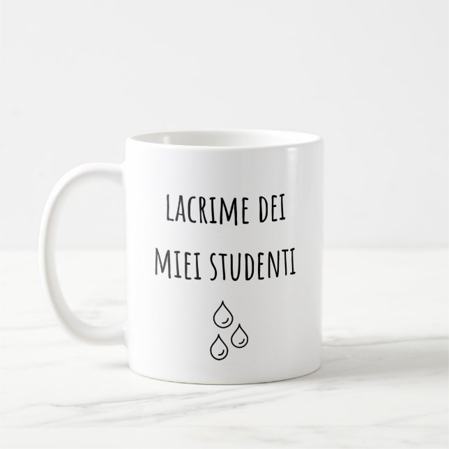 Tränen meiner Italienischüler - Italienischer Lehr Kaffeetasse (Links)
