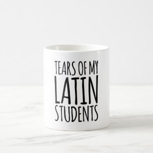 Tränen meiner Lateinschüler Kaffeetasse
