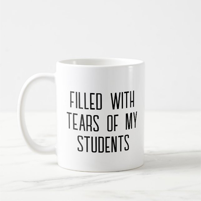 Tränen meiner Schüler Funny Gift Teacher Teaching Kaffeetasse (Links)