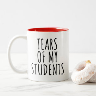 Tränen meiner Schüler Witzige Lehrer Zweifarbige Tasse