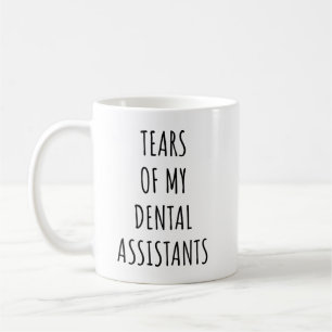 Tränen meiner zahnärztlichen Assistenten Lustiger  Kaffeetasse