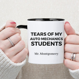 Tränen meines Auto Mechanics SchülerInnen Witziger Tasse