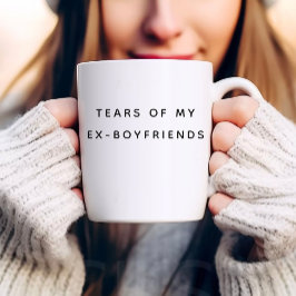 Tränen meines Ex-Freundes | Funny Typografy Zweifarbige Tasse