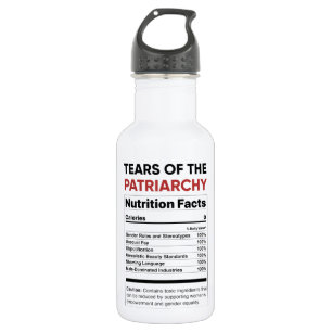 Tränen von Patriarchy Nutrition Facts Feminist Ge Edelstahlflasche