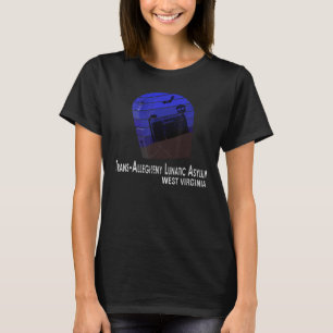 Trans-Allegheny Lunatic Asylum Virginia Halloween T-Shirt