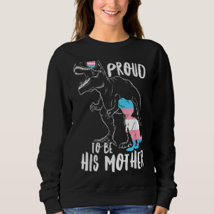 Trans Dinosaur Proud seine Mutter Transgender Mama Sweatshirt
