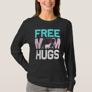Trans Free Mama Hugs Transgender Proud Mama Ally R T-Shirt