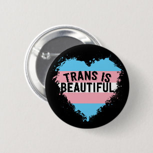 Trans ist ein wunderschönes LGBT Transgender Button