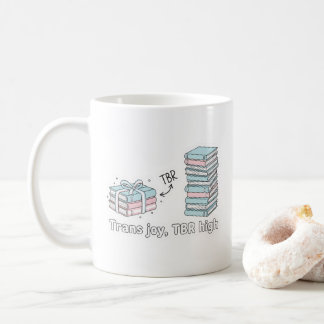 Trans Joy, TBR High – LGBTQ Reading Pride Kaffeetasse