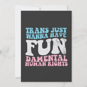 Trans Just Wanna haben lustige Menschenrechte Dankeskarte