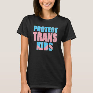 Trans Kids schützen, Alleinübertragende Kinder, Tr T-Shirt