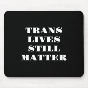 Trans lebt noch - Trans Rights 3 Mousepad