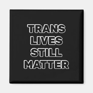 Trans lebt noch - Trans Rights Magnet